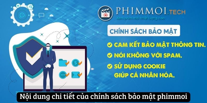 Nội dung chi tiết của chính sách bảo mật phimmoi